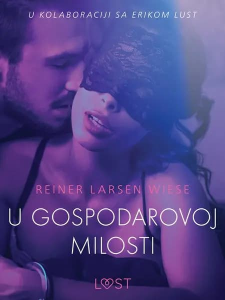 U gospodarovoj milosti - Seksi erotika af Reiner Larsen Wiese