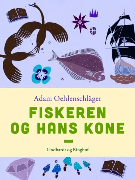 Fiskeren og hans kone af Adam Oehlenschläger