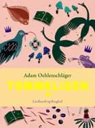 Tommeliden af Adam Oehlenschläger