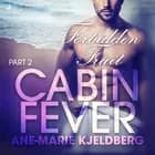 Cabin Fever 2: Forbidden Fruit af Ane-Marie Kjeldberg