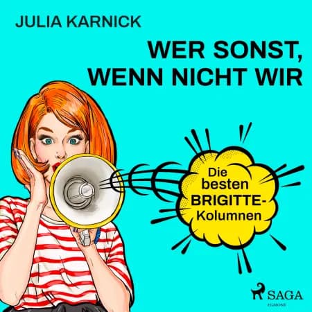 Wer sonst, wenn nicht wir? af Julia Karnick