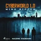 CyberWorld 1.0: Mind Ripper af Nadine Erdmann