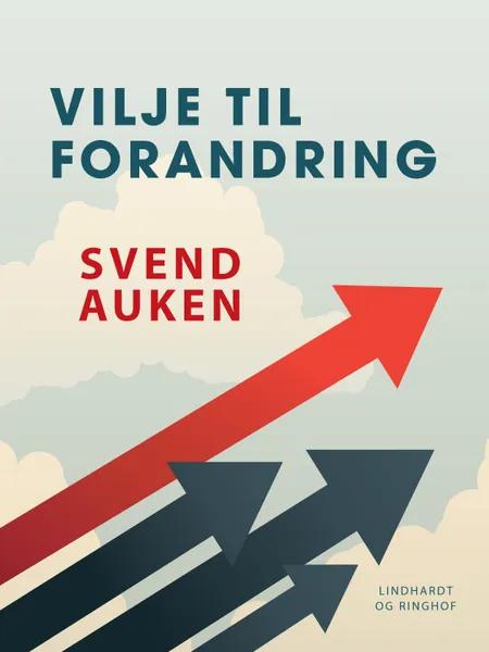 Vilje til forandring af Svend Auken