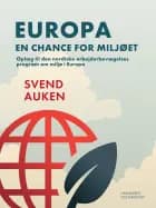 Europa - en chance for miljøet. Oplæg til den nordiske arbejderbevægelses program om miljø i Europa af Svend Auken