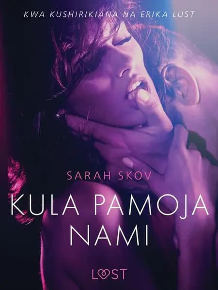 Kula pamoja Nami - Hadithi Fupi ya Mapenzi af Sarah Skov