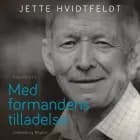 Med formandens tilladelse af Jette Hvidtfeldt