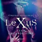 LeXuS : Azad, la Garde Juste - Une dystopie érotique af Virginie Bégaudeau