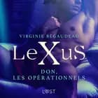 LeXuS : Don, les Opérationnels - Une dystopie érotique af Virginie Bégaudeau
