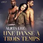 Une danse à trois temps - Une nouvelle érotique af Alicia Luz
