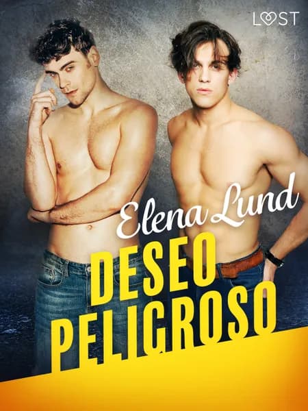Deseo Peligroso af Elena Lund