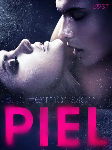 Piel - Relato erótico af B. J. Hermansson