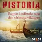 Ragnar Lodbroks saga - den ultimata vikingen af Orage