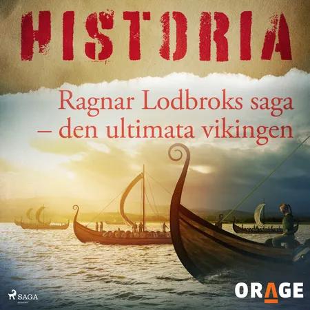 Ragnar Lodbroks saga - den ultimata vikingen af Orage