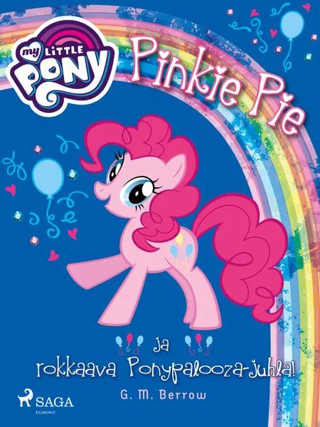 My Little Pony - Pinkie Pie ja rokkaava Ponypalooza-juhla! af G.M. Berrow