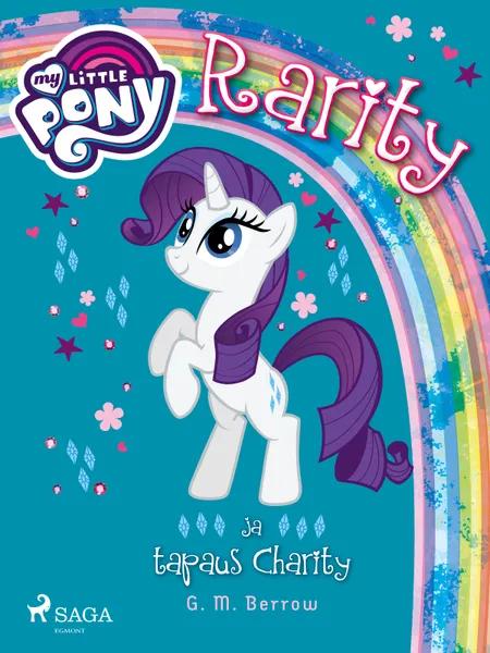 My Little Pony - Rarity ja tapaus Charity af G.M. Berrow