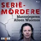 Mannejegeren Aileen Wuornos af Orage