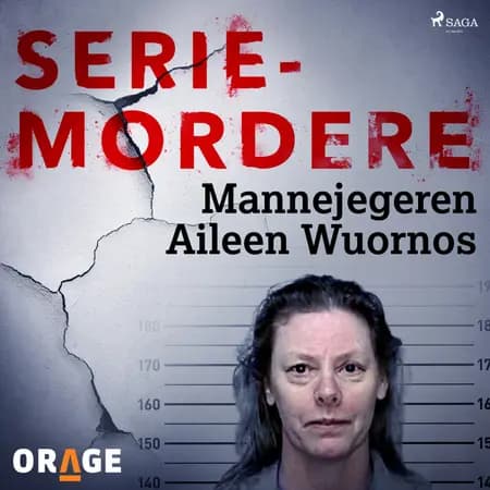 Mannejegeren Aileen Wuornos af Orage