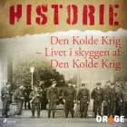 Den Kolde Krig - Livet i skyggen af Den Kolde Krig af Orage