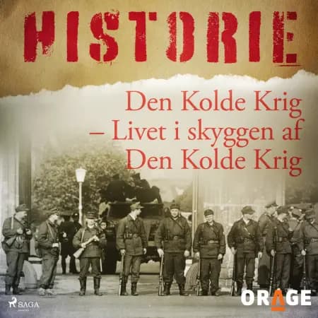 Den Kolde Krig - Livet i skyggen af Den Kolde Krig af Orage