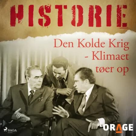 Den Kolde Krig - Klimaet tøer op af Orage