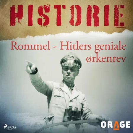 Rommel - Hitlers geniale ørkenrev af Orage