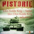 Den Kolde Krig - Sådan blev Den Kolde Krig udkæmpet af Orage