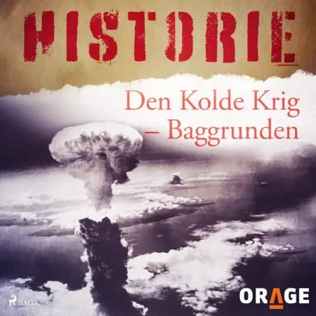 Den Kolde Krig - Baggrunden af Orage