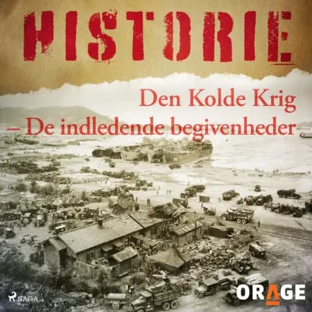 Den Kolde Krig - De indledende begivenheder af Orage