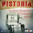 Kuuban ohjuskriisi: 13 kohtalon päivää af Orage