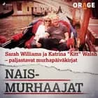 Sarah Williams ja Katrina ''Kitt'' Walsh - paljastavat murhapäiväkirjat af Orage