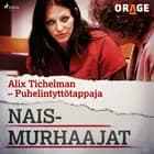 Alix Tichelman - Puhelintyttötappaja af Orage