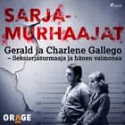 Gerald ja Charlene Gallego - Seksiorjasurmaaja ja hänen vaimonsa af Orage