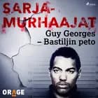 Guy Georges - Bastiljin peto af Orage