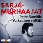 Peter Sutcliffe - Yorkshiren viiltäjä af Orage
