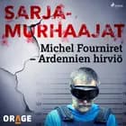 Michel Fourniret - Ardennien hirviö af Orage