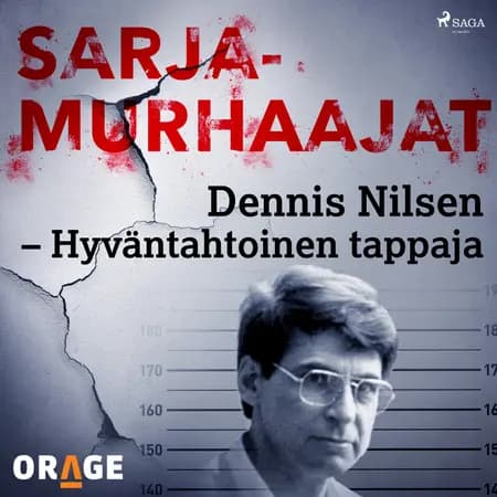 Dennis Nilsen - Hyväntahtoinen tappaja af Orage