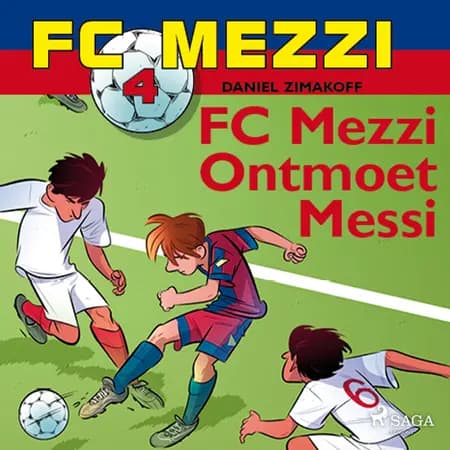 FC Mezzi 4 - FC Mezzi ontmoet Messi af Daniel Zimakoff