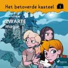 Het betoverde kasteel 1 - Zwarte magie af Peter Gotthardt