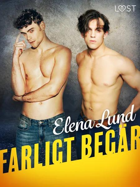 Farligt begär - erotisk novell af Elena Lund