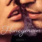 Desire 1: Honeymoon af Malva B.