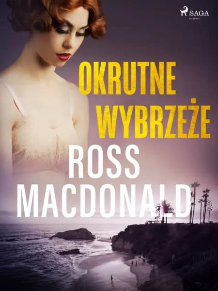 Okrutne wybrzeże af Ross Macdonald