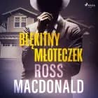 Błękitny młoteczek af Ross Macdonald