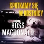 Spotkamy się w kostnicy af Ross Macdonald