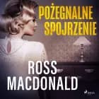 Pożegnalne spojrzenie af Ross Macdonald