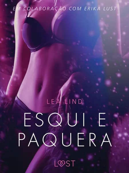 Esqui e paquera - Conto Erótico af Lea Lind