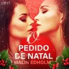 O Pedido de Natal - Conto Erótico af Malin Edholm