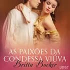 As paixões da condessa viúva - Conto erótico af Britta Bocker