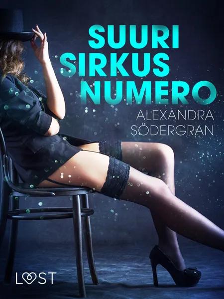 Suuri sirkusnumero - eroottinen novelli af Alexandra Södergran