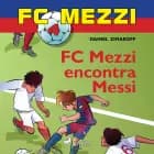 FC Mezzi 4: FC Mezzi encontra Messi af Daniel Zimakoff