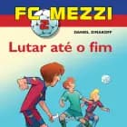 FC Mezzi 2: Lutar até o fim af Daniel Zimakoff
